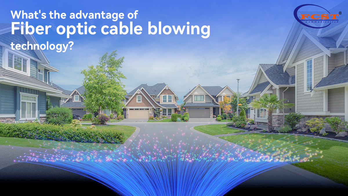 What's the advantage of fiber optic cable blowing technology?